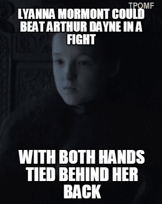 Lyanna Mormont - Who is the super cool heroine of "Game Of Thrones"? 10 The Sword of the Morning Arthur Dayne also had no chance with Lyanna.