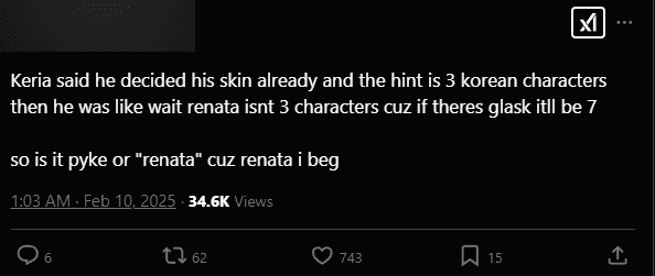 A fan mentioned that Keria has shared on stream about the character that will have a 3-character name, leading to speculation regarding Pyke or Renata. Fans speculate on the character selection for the upcoming skin.